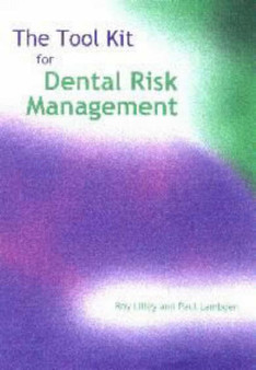 The Tool Kit for Dental Risk Management by Roy Lilley - Paperback