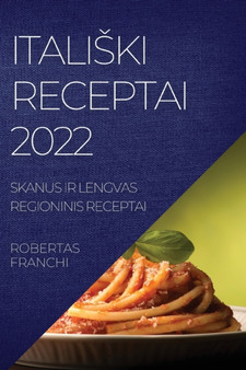 Italiski Receptai 2022 : Skanus IR Lengvas Regioninis Receptai