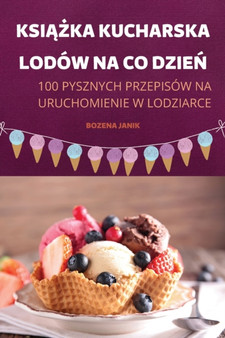 Ksi&260;&379;ka Kucharska Lodow Na Co Dzie&323;