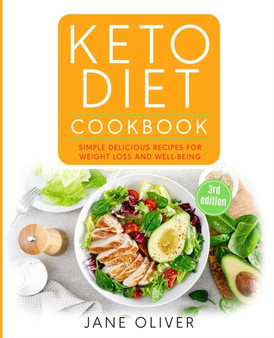Keto Diet Cookbook : Simple, Delicious Recipes for Weight Loss and Well-Being : 0