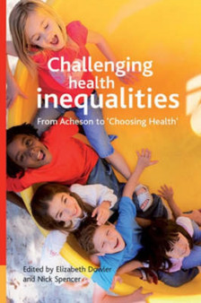 Challenging Health Inequalities : From Acheson to Choosing Health by Elizabeth Dowler - Hardback