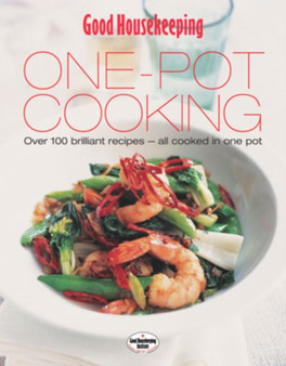 One Pot Cooking : Over 100 Brilliant Recipes - All Cooked in One Pot