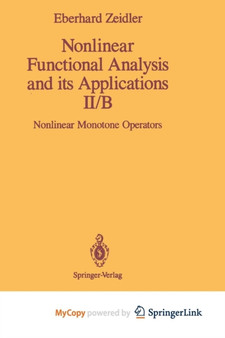 Nonlinear Functional Analysis and its Applications : II/B: Nonlinear Monotone Operators by Zeidler E. Zeidler - Paperback