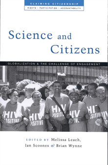 Science and Citizens : Globalization and the Challenge of Engagement by Melissa Leach - Hardback