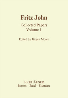 Fritz John : Collected Papers Volume 1 by J. Moser - Paperback