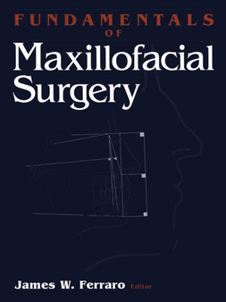 Fundamentals of Maxillofacial Surgery by James W. Ferraro - Paperback