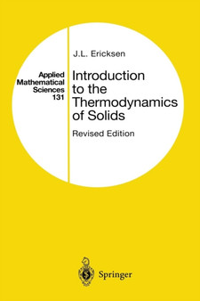 Introduction to the Thermodynamics of Solids : 131 by Jerald L. Ericksen - Paperback