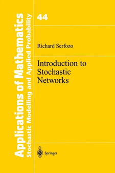 Introduction to Stochastic Networks : 44 by Richard Serfozo - Paperback