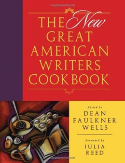The New Great American Writers Cookbook
