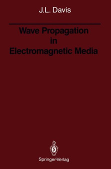 Wave Propagation in Electromagnetic Media by Julian L. Davis - Paperback