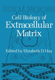 Cell Biology of Extracellular Matrix by Elizabeth D. Hay - Paperback