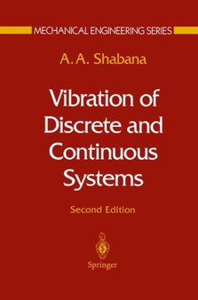 Vibration of Discrete and Continuous Systems by Ahmed Shabana - Paperback