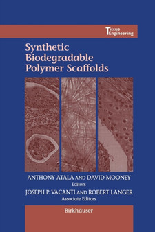 Synthetic Biodegradable Polymer Scaffolds by Anthony Atala - Paperback