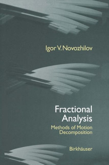 Fractional Analysis : Methods of Motion Decomposition by I.V. Novozhilov - Paperback