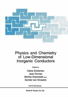 Physics and Chemistry of Low-Dimensional Inorganic Conductors : 354 by C. Schlenker - Paperback