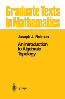 An Introduction to Algebraic Topology : 119 by Joseph J. Rotman - Paperback