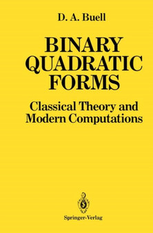 Binary Quadratic Forms : Classical Theory and Modern Computations by Duncan A. Buell - Paperback