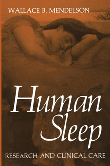 Human Sleep : Research and Clinical Care by Wallace Mendelson - Paperback