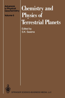 Chemistry and Physics of Terrestrial Planets : 6 by Surendra K. Saxena - Paperback