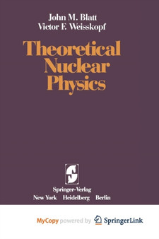 Theoretical Nuclear Physics by J.M. Blatt - Paperback