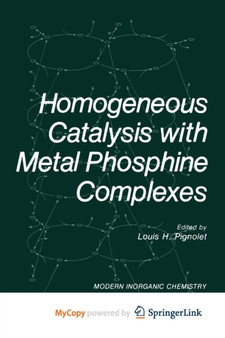 Homogeneous Catalysis with Metal Phosphine Complexes by Pignolet Louis M. Pignolet - Paperback