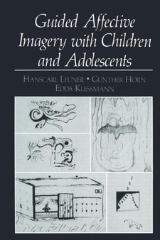 Guided Affective Imagery with Children and Adolescents by Hanscarl Leuner - Paperback