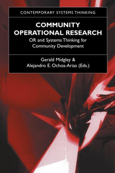 Community Operational Research : OR and Systems Thinking for Community Development by Gerald Midgley - Paperback