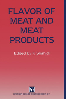 Flavor of Meat and Meat Products by Fereidoon Shahidi - Paperback