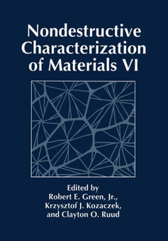 Nondestructive Characterization of Materials VI by Robert E. Green - Paperback
