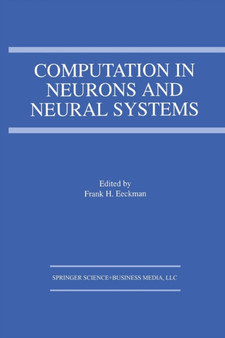 Computation in Neurons and Neural Systems by Frank H. Eeckman - Paperback