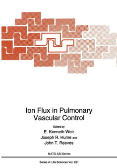 Ion Flux in Pulmonary Vascular Control : 251 by E.Kenneth Weir - Paperback