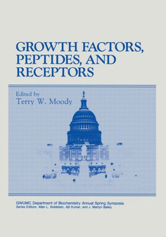 Growth Factors, Peptides, and Receptors by Terry W. Moody - Paperback