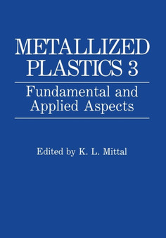 Metallized Plastics 3 : Fundamental and Applied Aspects by K.L. Mittal - Paperback