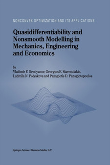 Quasidifferentiability and Nonsmooth Modelling in Mechanics, Engineering and Economics : 10 by Vladimir F. Demyanov - Paperback