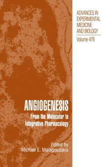 Angiogenesis : From the Molecular to Integrative Pharmacology : 476 by Michael E. Maragoudakis - Paperback
