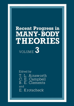 Recent Progress in Many-Body Theories : Volume 3 by T.L. Ainsworth - Paperback