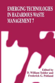 Emerging Technologies in Hazardous Waste Management 7 by D.William Tedder - Paperback