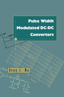 Pulse Width Modulated DC-DC Converters by Keng Chih Wu - Paperback