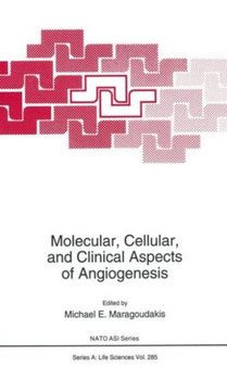 Molecular, Cellular, and Clinical Aspects of Angiogenesis : 285 by Michael E. Maragoudakis - Paperback