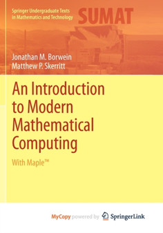 An Introduction to Modern Mathematical Computing : With Maple(TM) by Jonathan M. Borwein - Paperback