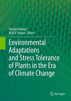 Environmental Adaptations and Stress Tolerance of Plants in the Era of Climate Change by Parvaiz Ahmad - Hardback