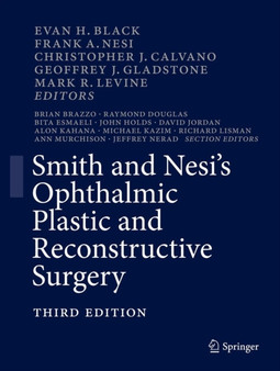 Smith and Nesi's Ophthalmic Plastic and Reconstructive Surgery by Evan H. Black - Hardback
