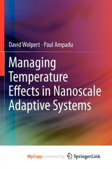 Managing Temperature Effects in Nanoscale Adaptive Systems by David Wolpert - Paperback