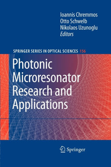 Photonic Microresonator Research and Applications : 156 by Ioannis Chremmos - Paperback