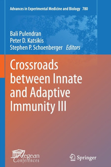 Crossroads between Innate and Adaptive Immunity III : 780 by Bali Pulendran - Paperback