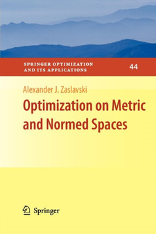 Optimization on Metric and Normed Spaces : 44 by Alexander J. Zaslavski - Paperback