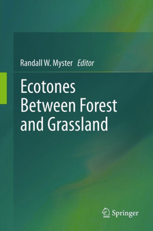 Ecotones Between Forest and Grassland by Randall W. Myster - Hardback