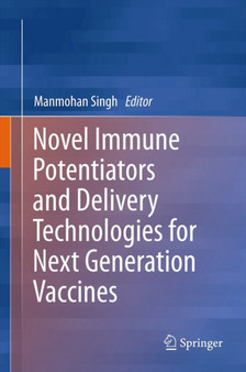 Novel Immune Potentiators and Delivery Technologies for Next Generation Vaccines by Manmohan Singh - Hardback
