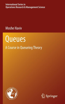 Queues : A Course in Queueing Theory : 191 by Moshe Haviv - Hardback
