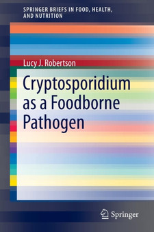 Cryptosporidium as a Foodborne Pathogen by Lucy J. Robertson - Paperback